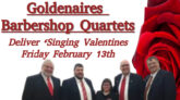 Goldenaires Quartets Deliver ‘Singing Valentines February 13 @ 8:00 am - 5:00 pm $40