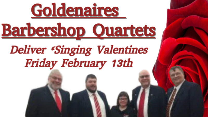 Goldenaires Quartets Deliver ‘Singing Valentines February 13 @ 8:00 am - 5:00 pm $40
