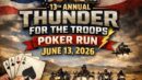 13th Annual Thunder for the Troops Poker Run June 13 @ 9:00 am - 5:00 pm