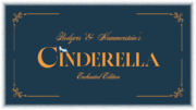 Rodgers & Hammerstein’s Cinderella: Enchanted Edition