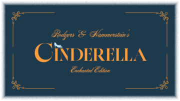 Rodgers & Hammerstein’s Cinderella: Enchanted Edition